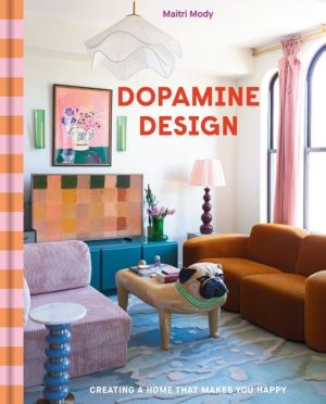 Dopamine Design - Creating a Home That Makes You Happy