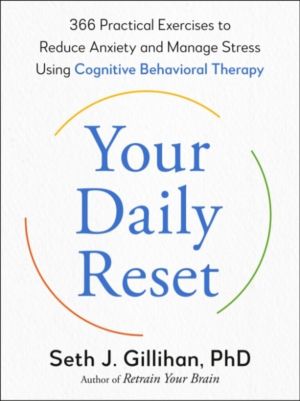 Your Daily Reset - 366 Practical Exercises to Reduce Anxiety and Manage Str