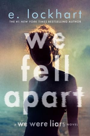 We Fell Apart - A We Were Liars Novel