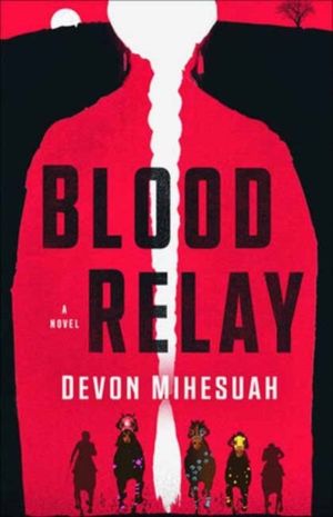 Blood Relay - A Novel