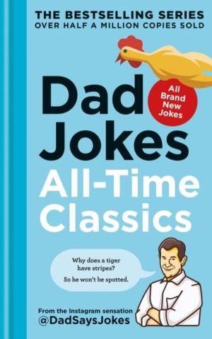 Dad Jokes: All-Time Classics - The newest collection from the Instagram sen