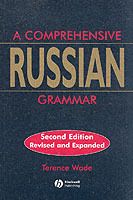 A Comprehensive Russian Grammar, 2nd Revised Edition