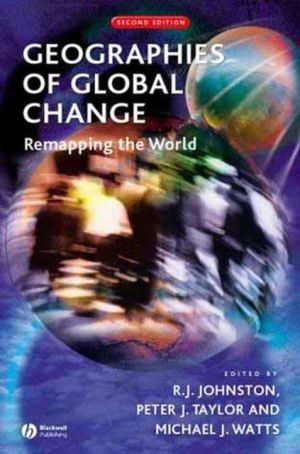 Geographies of Global Change: Remapping the World, 2nd Edition