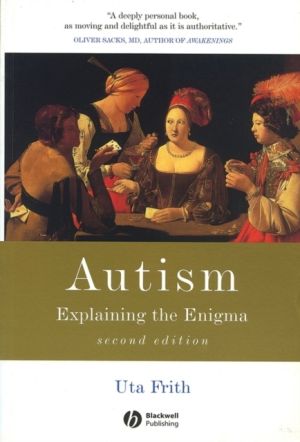 Autism: Explaining the Enigma, 2nd Edition