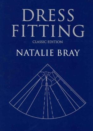 Dress fitting - basic principles and practice classic edition