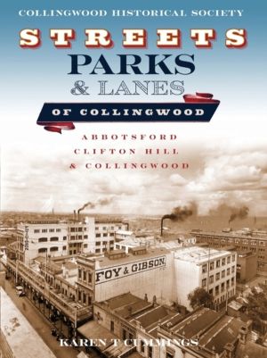 Streets, Parks and Lanes of Collingwood - Abbotsford, Clifton Hill and Coll