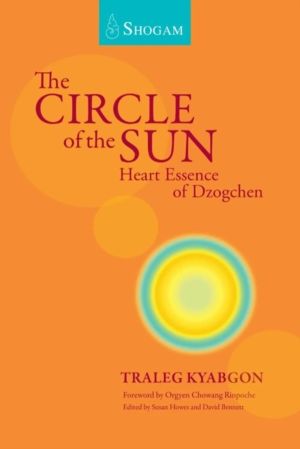 Circle Of The Sun - Heart Essence of Dzogchen