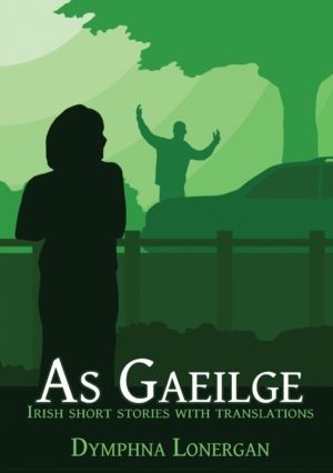 As Gaeilge - Irish short stories with translations