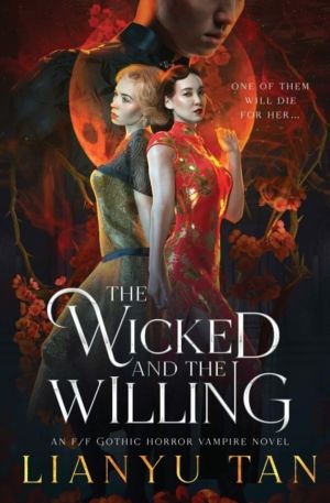 Wicked and the Willing - An F/F Gothic Horror Vampire Novel