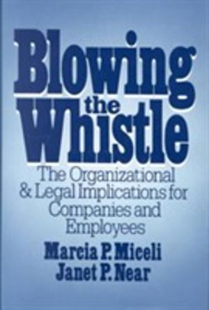 Blowing the Whistle - The Organizational and Legal Implications for Compani