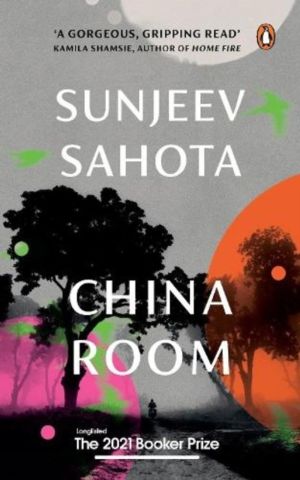 China Room - A must-read novel on love, oppression, and freedom by Sunjeev