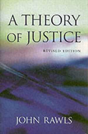Theory of Justice - Revised Edition