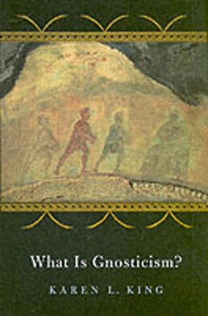 What Is Gnosticism?