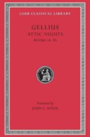 Attic Nights, Volume III - Books 14ÔÇô20
