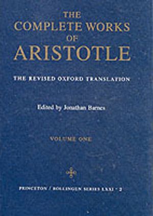 Complete Works of Aristotle, Volume One - The Revised Oxford Translation