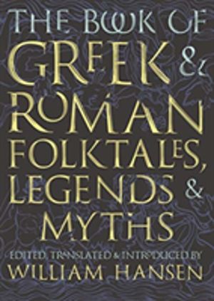 Book of Greek and Roman Folktales, Legends, and Myths