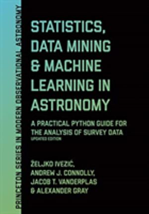 Statistics, Data Mining, and Machine Learning in Astronomy - A Practical Py
