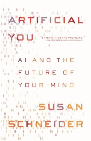 Artificial You - AI and the Future of Your Mind