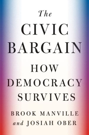 Civic Bargain - How Democracy Survives
