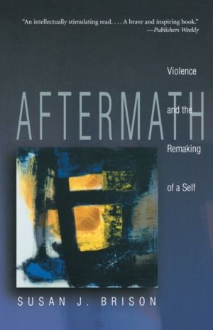 Aftermath - Violence and the Remaking of a Self