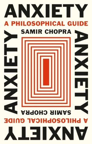 Anxiety - A Philosophical Guide