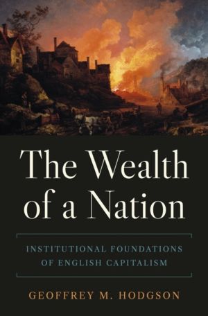 Wealth of a Nation - Institutional Foundations of English Capitalism