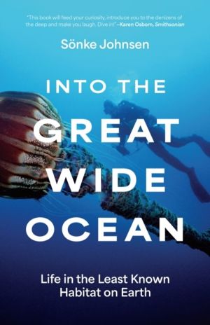 Into the Great Wide Ocean - Life in the Least Known Habitat on Earth