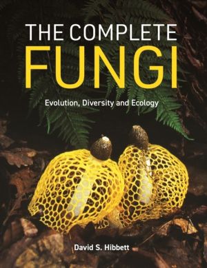 Complete Fungi - Evolution, Diversity and Ecology