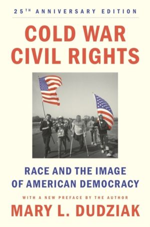 Cold War Civil Rights - Race and the Image of American Democracy, 25th anni