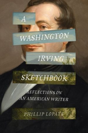 Washington Irving Sketch Book - Reflections on an American Writer
