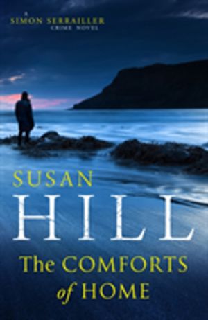 Comforts of Home - Simon Serrailler Book 9