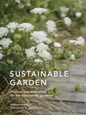 Sustainable Garden - Projects, insights and advice for the eco-conscious ga