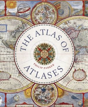 Atlas of Atlases - Exploring the most important atlases in history and the