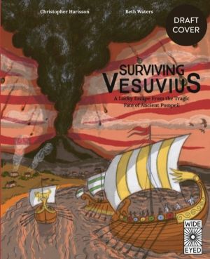 Surviving Vesuvius - A Lucky Escape From the Tragic Fate of Ancient Pompeii