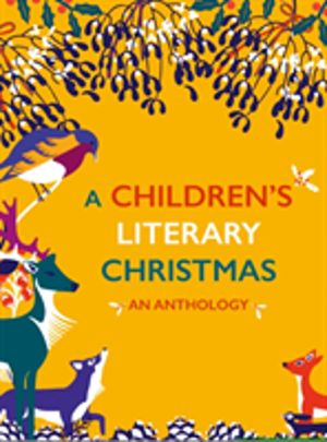 Children's Literary Christmas - An Anthology