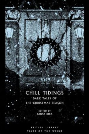 Chill Tidings - Dark Tales of the Christmas Season