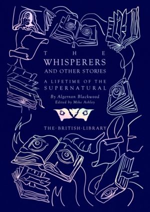Whisperers and Other Stories - A Lifetime of the Supernatural