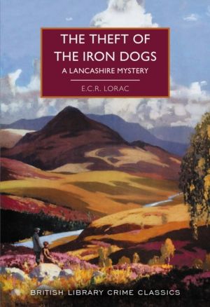 Theft of the Iron Dogs - A Lancashire Mystery