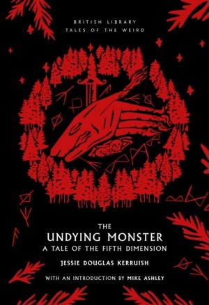 Undying Monster - A Tale of the Fifth Dimension