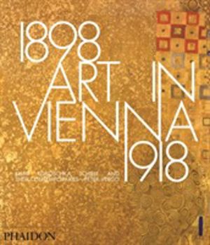 Art in Vienna 1898-1918 - Klimt, Kokoschka, Schiele and their contemporarie