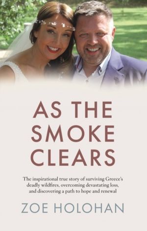 As the Smoke Clears - The inspirational true story of surviving GreeceÔÇÖs