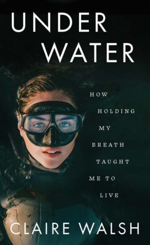 Under Water - How holding my breath taught me to live