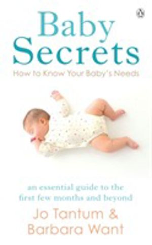 Baby Secrets - How to Know Your Baby's Needs