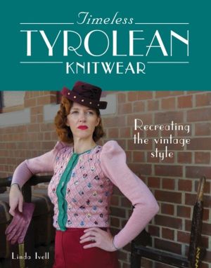 Timeless Tyrolean Knitwear - Recreating the Vintage Style