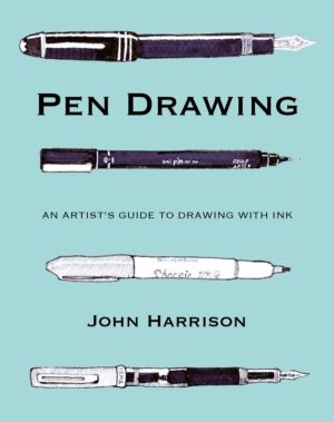 Pen Drawing - An artistÔÇÖs guide to drawing with ink