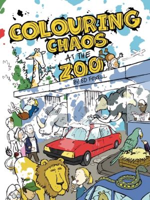 Colouring Chaos at the Zoo - A Cheeky Animal Filled Colouring Book for All