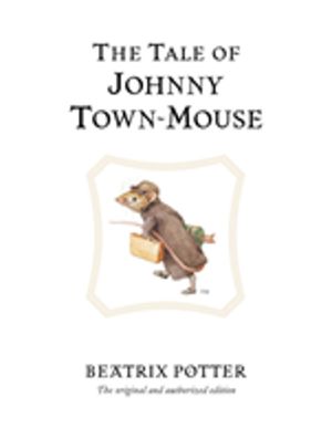 Tale of Johnny Town-Mouse - The original and authorized edition