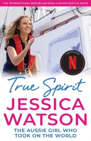 True Spirit - The Aussie girl who took on the world