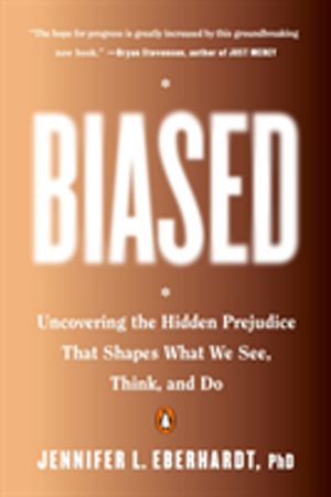 Biased - Uncovering the Hidden Prejudice That Shapes What We See, Think, an