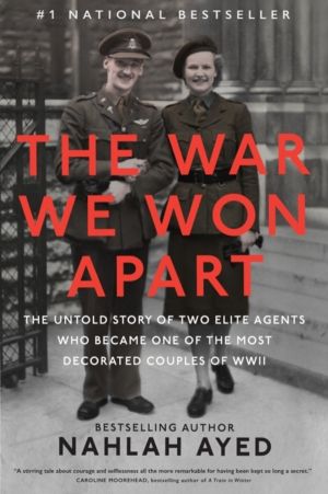 War We Won Apart - The Untold Story of Two Elite Agents who Became One of t